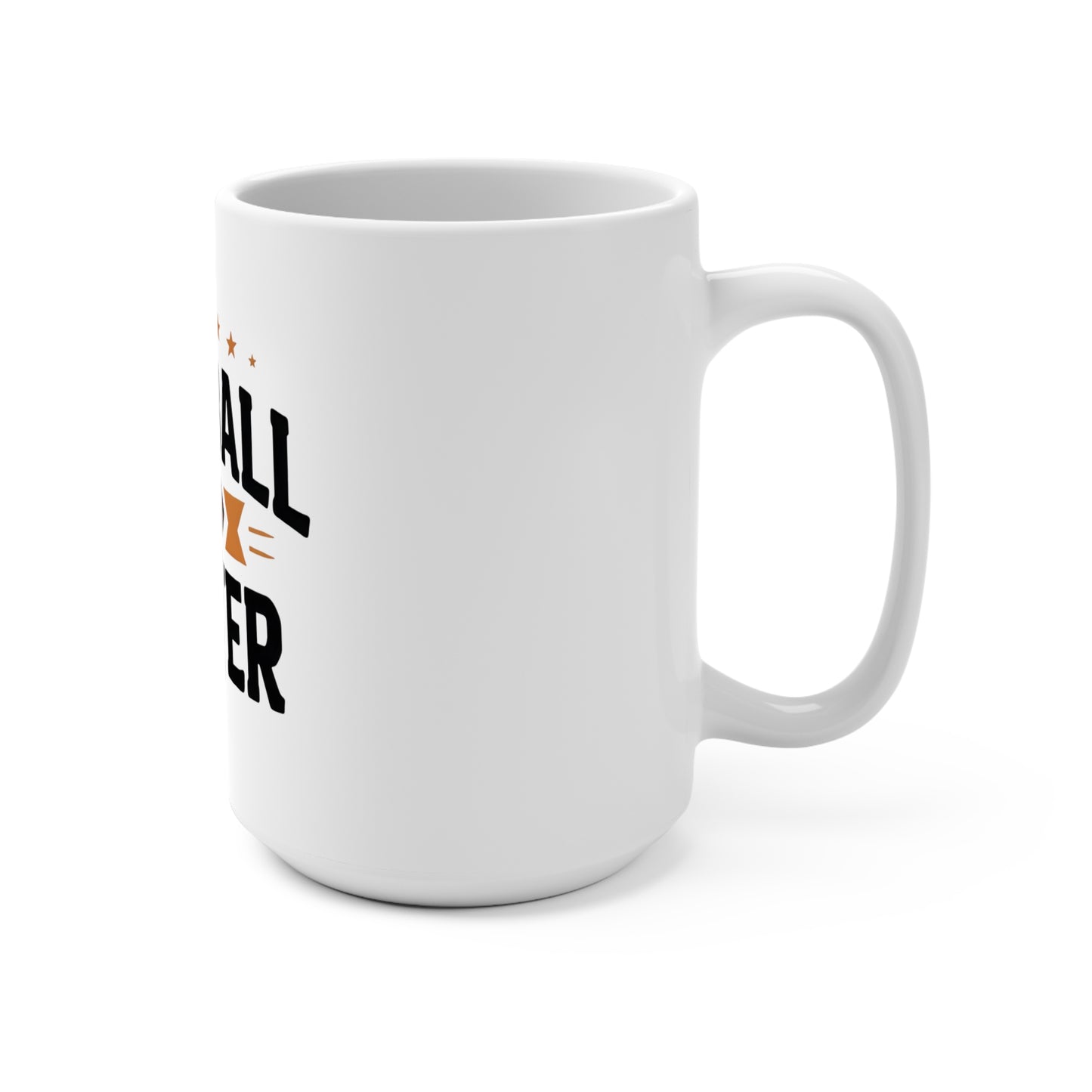 Football Is Better - 15oz  Mug - ( Masculine Coffee Cup, Gifts For Him )