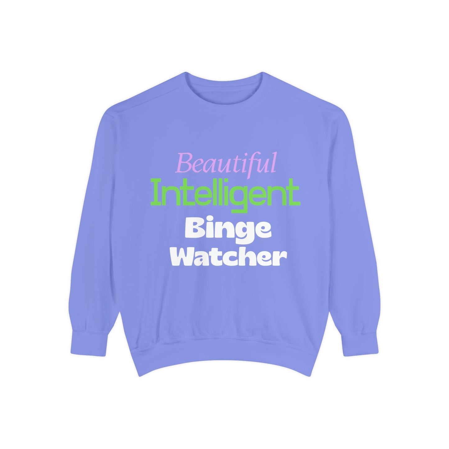 Beautiful Intelligent Binge Watcher - Crewneck Sweatshirt