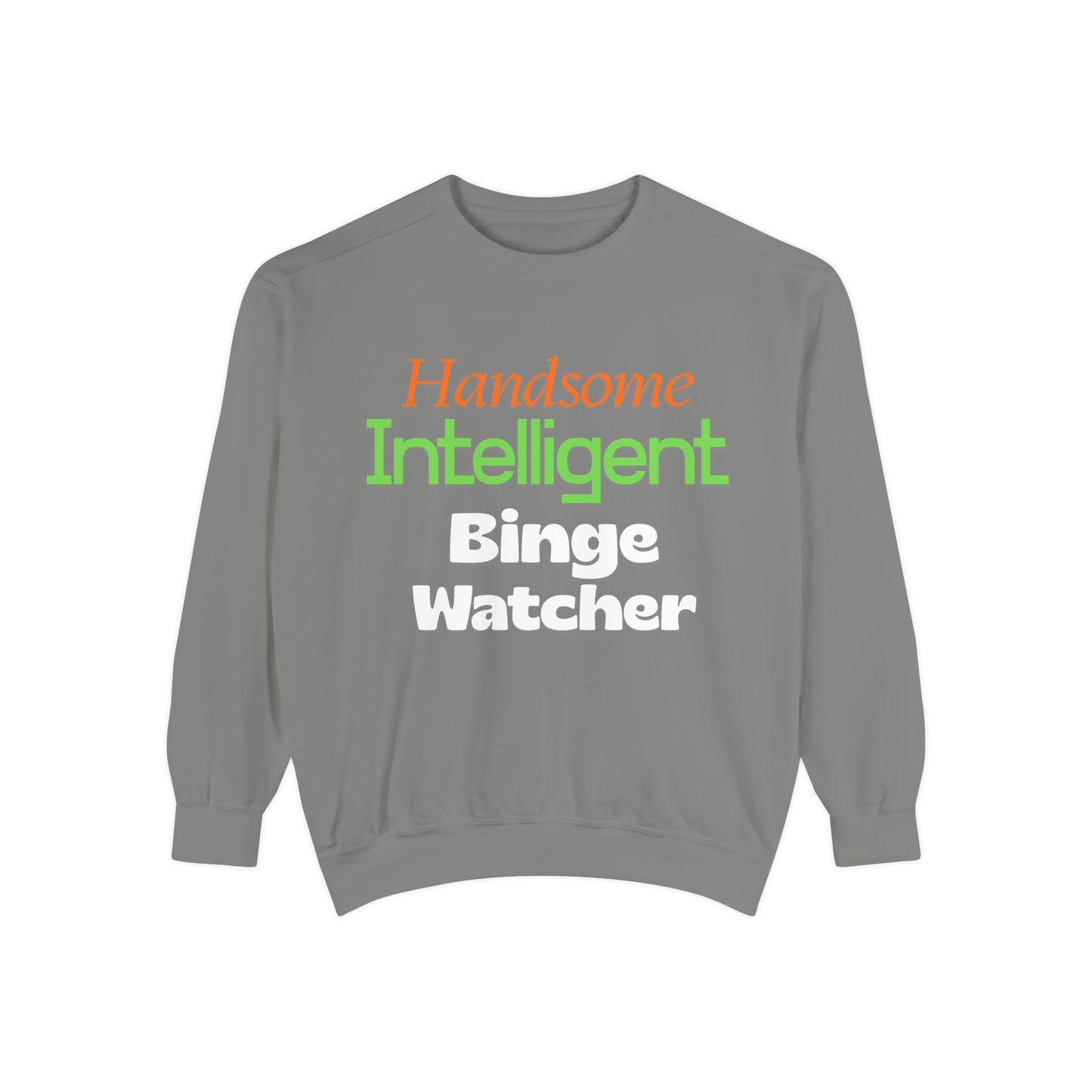 Handsome Intelligent Binge Watcher - Crewneck Sweatshirt