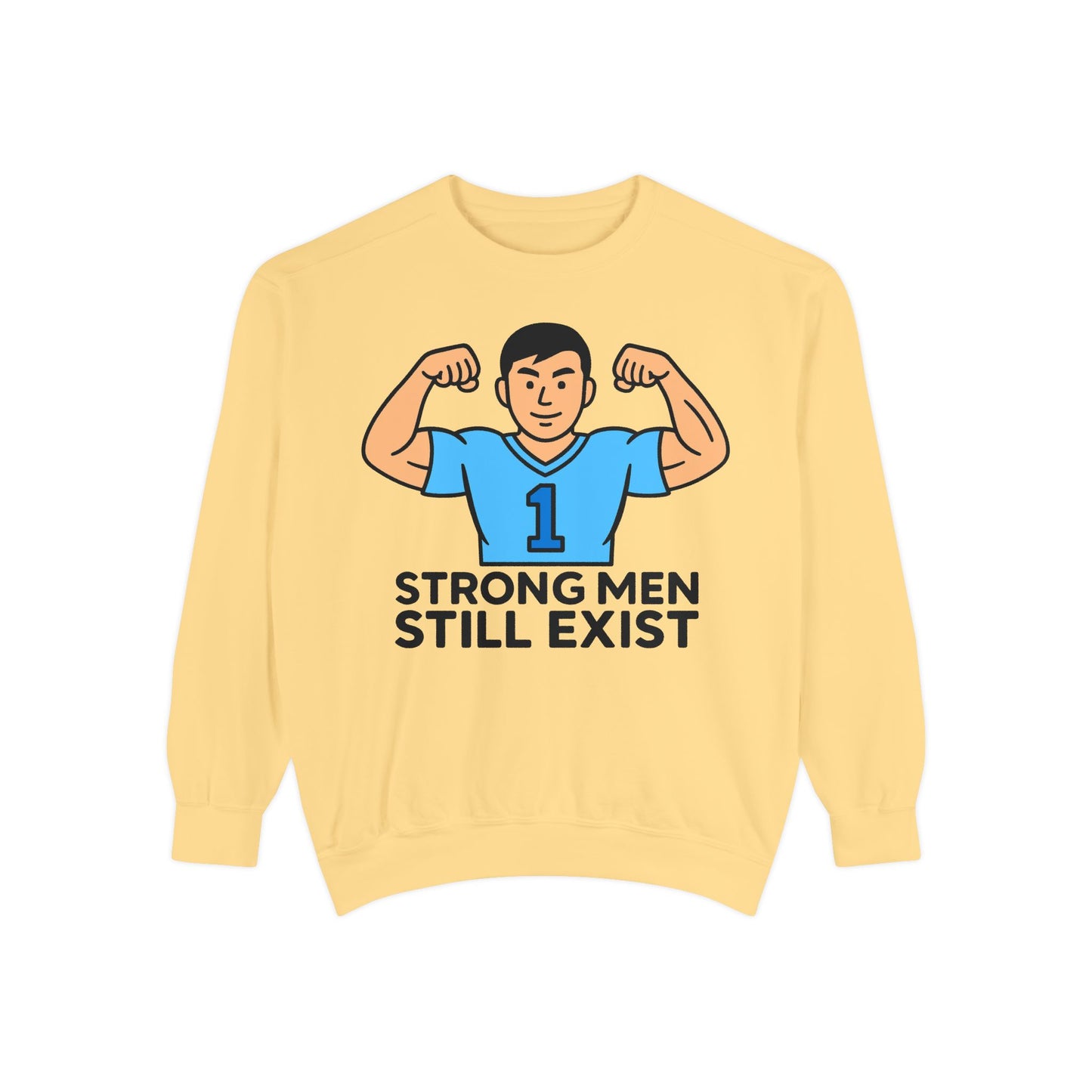 STRONG MEN STILL EXIST - Crewneck Sweatshirt - ( Juan Hispanic )