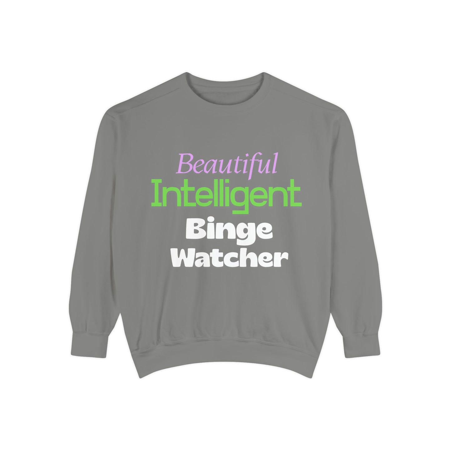 Beautiful Intelligent Binge Watcher - Crewneck Sweatshirt
