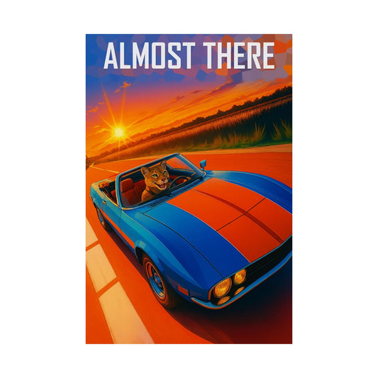 Smooth Ride ( Almost There ) - Wall Poster