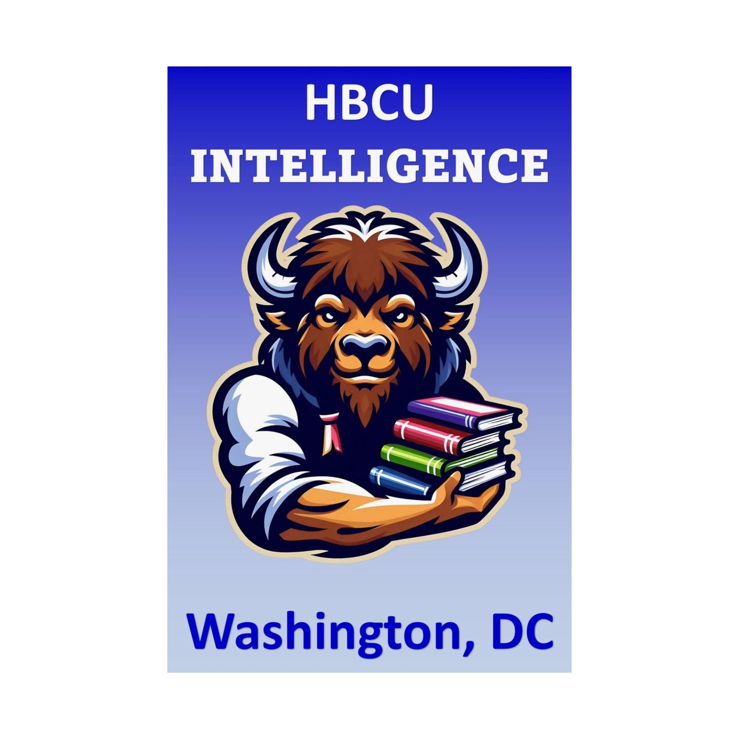 HBCU Intelligence ( DC Bison ) - Wall Poster