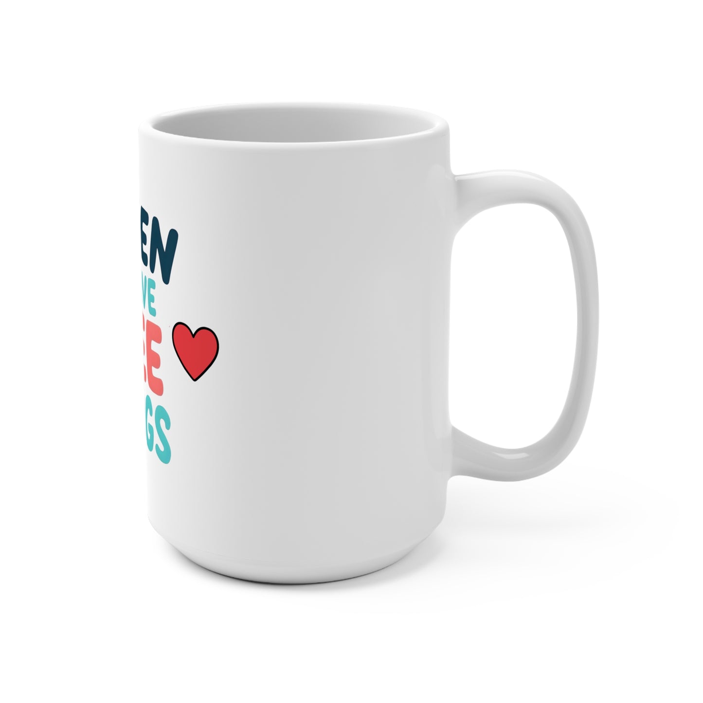 Women Deserve Free Things -  15oz Mug  - ( Feminist Coffee Cup - Gifts for Her )