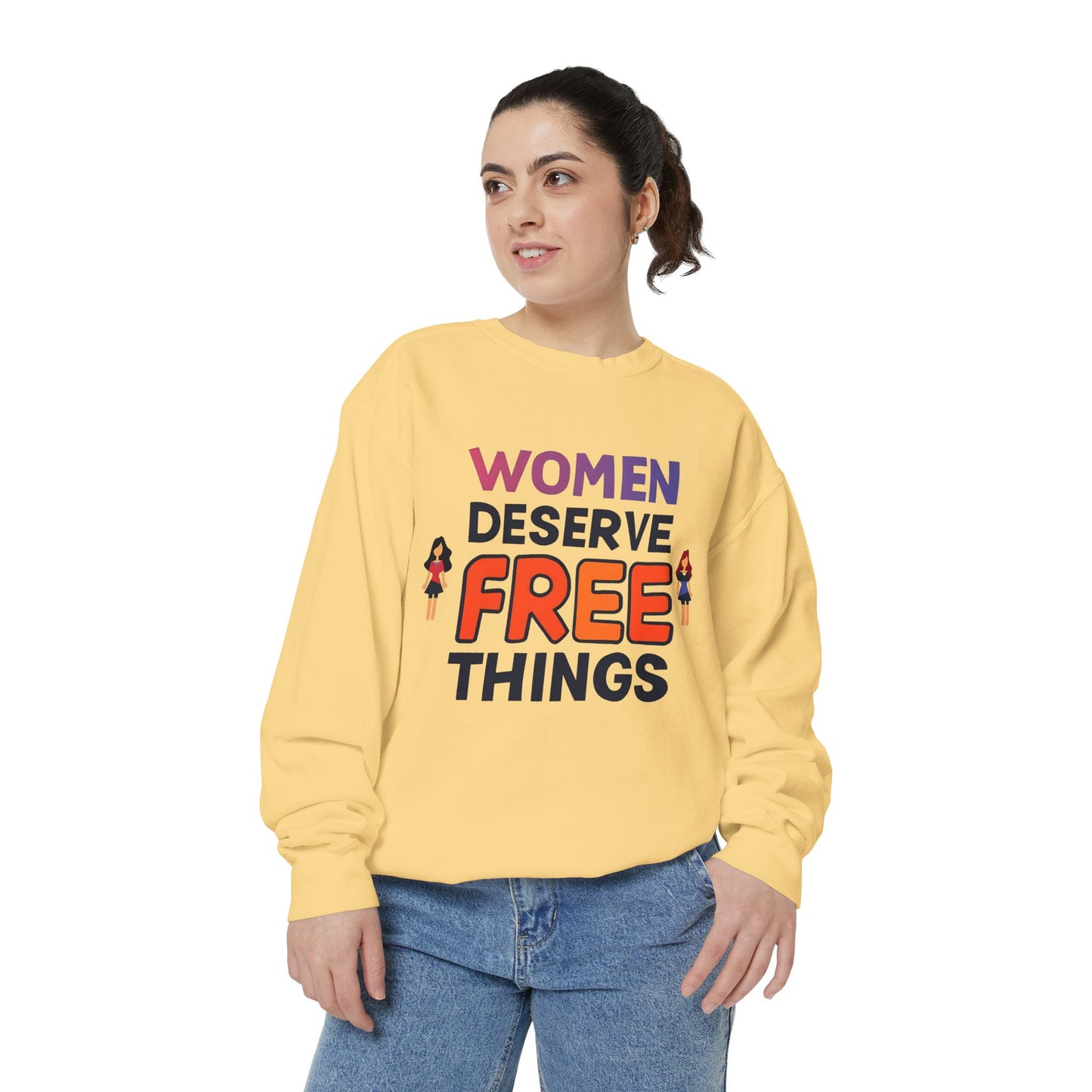Women Deserve Free Things  - Womens Crewneck Sweatshirt  (  Assorted Colors )